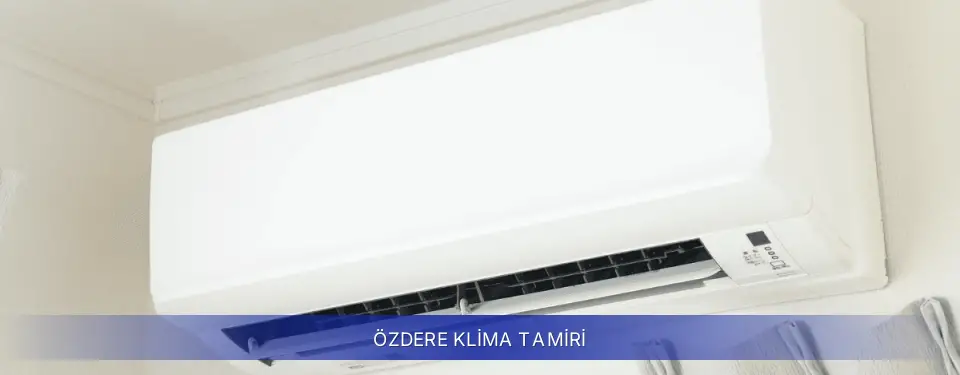 Özdere İlçemi Samsung Klima Tamiri